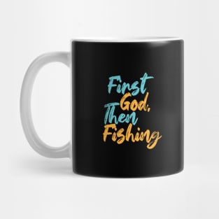 First God Then Fishing Mug